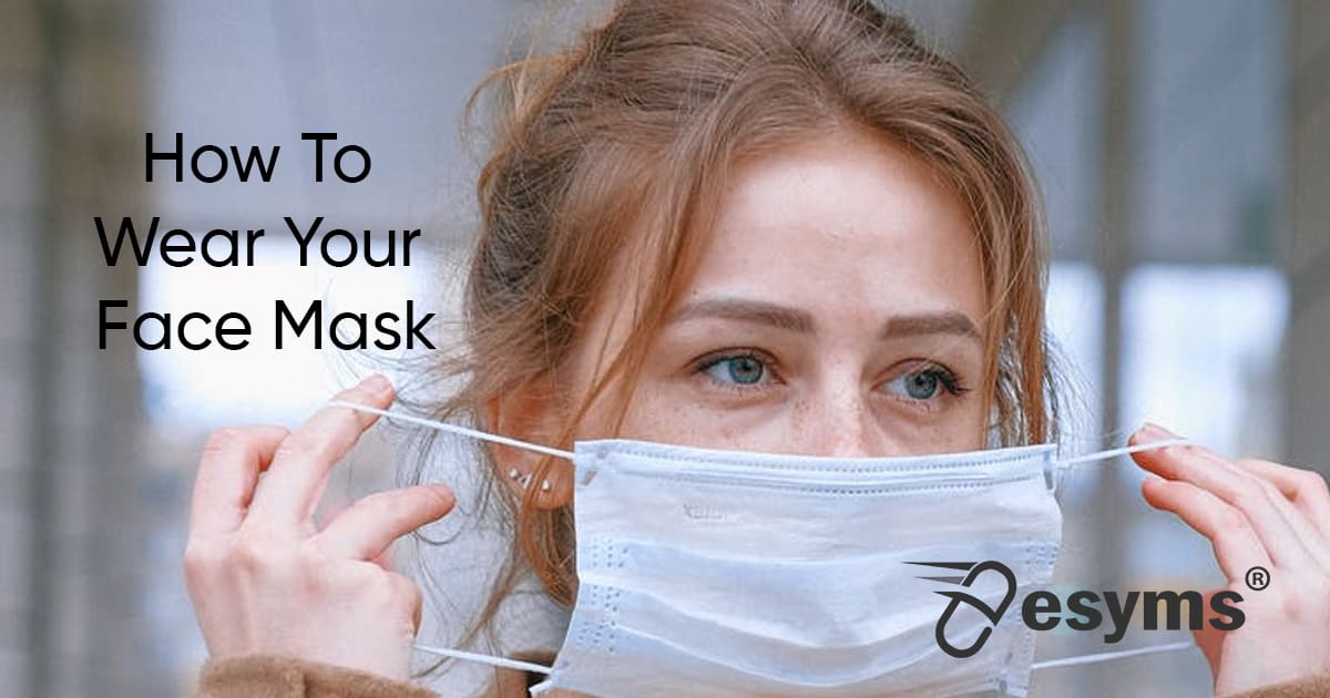how to wear your face mask