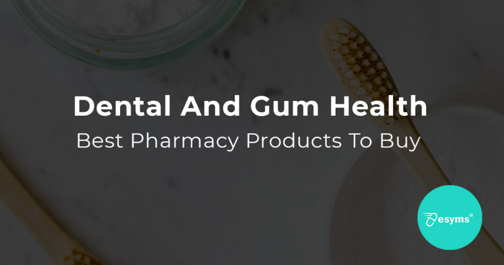 best dental health pharmacy products